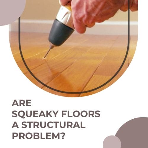 Squeaky Floors Structural Problem