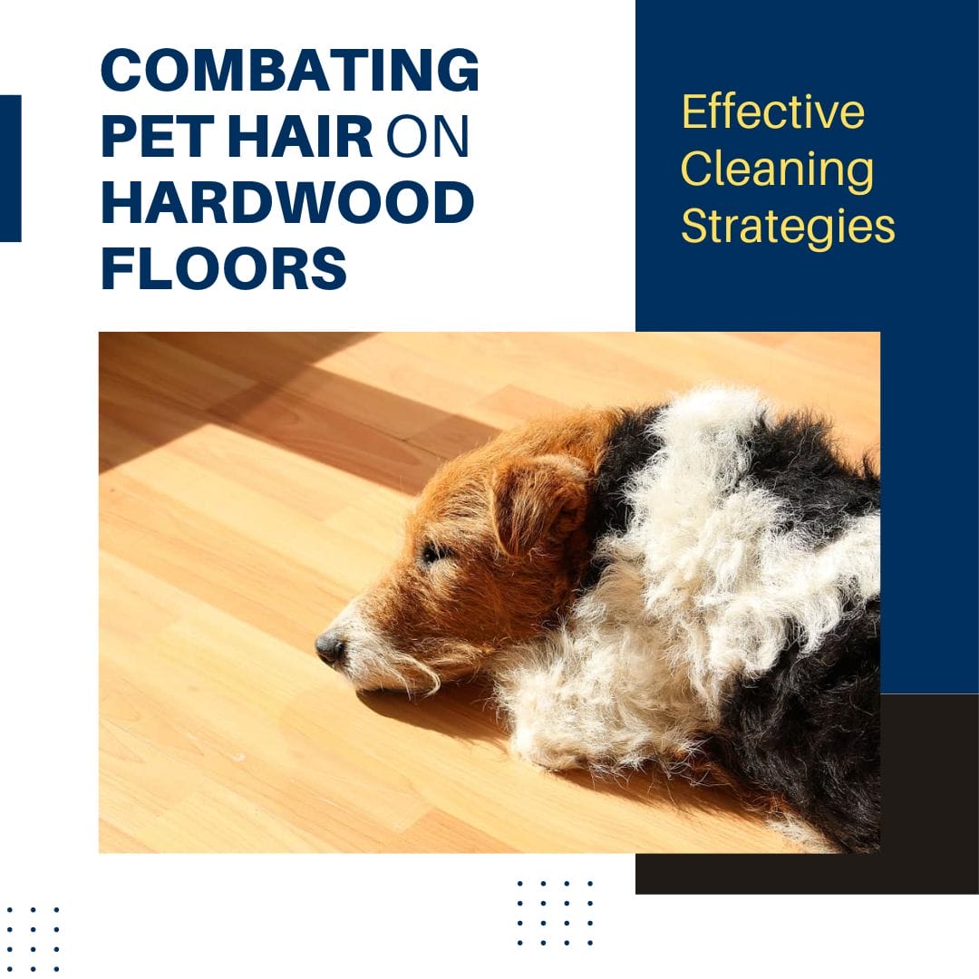 combatting-pet-hair-on-hardwood-effective-cleaning