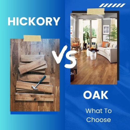 Hickory vs Oak What To Choose
