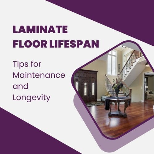 Laminate Floor Lifespan Tips for Maintenance and Longevity