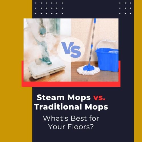 Steam Mops vs. Traditional Mops