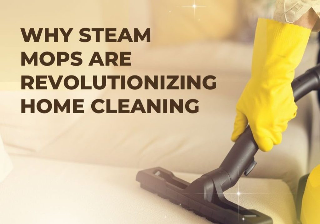 Steam Mops Revolutionizing